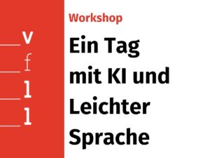 Logo des VFLL. Dazu der Text: Workshop - Ein Tag mit KI und Leichter Sprache