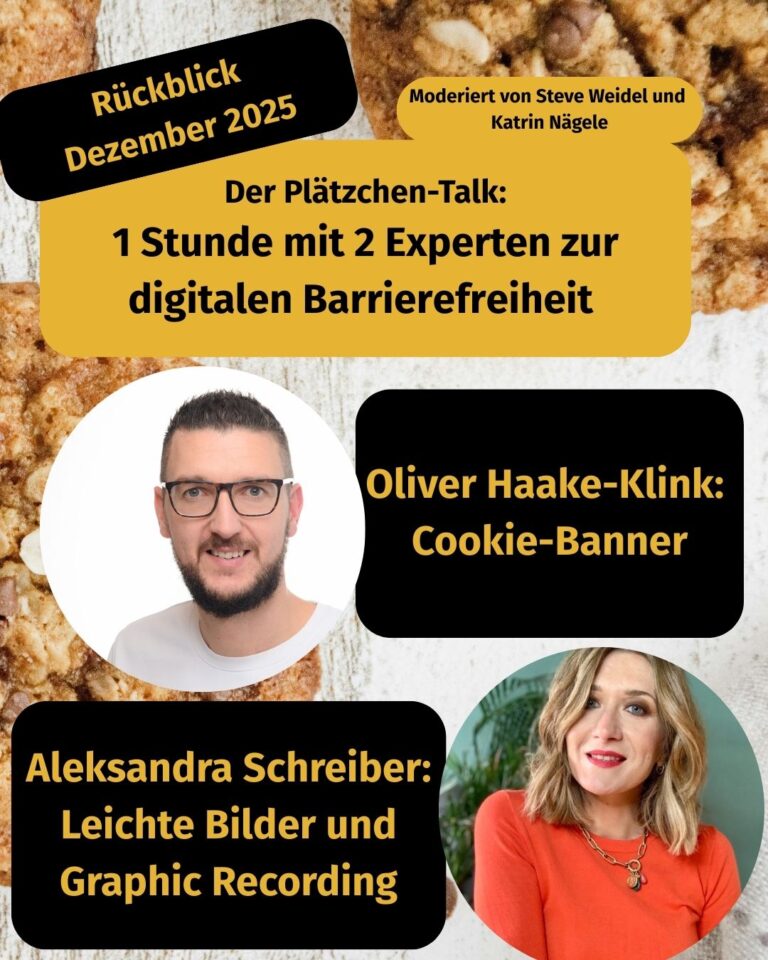 Rückkblick auf den Plätzchen-Talk im Dezember 2025. Mit Oliver Haake-Klink zum Thema Cookie Banner und Aleksandra Schreiber zum Thema "Leichte Sprache und Graphic Recording".